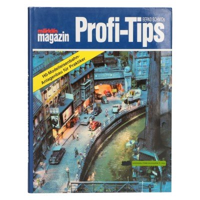 Profi-Tips - Märklin - Bernd Schmids