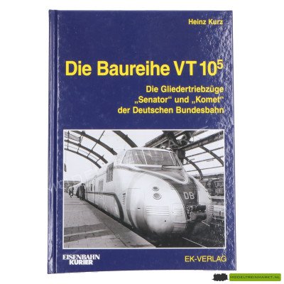 Die Baureihe VT 10⁵ - Heinz Kurz