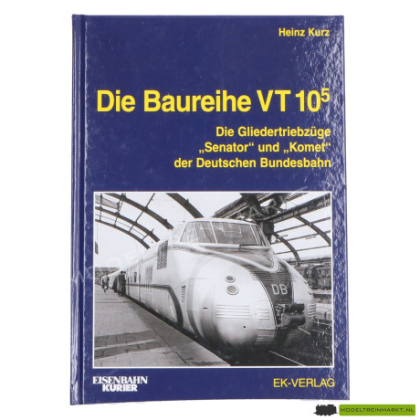 Die Baureihe VT 10⁵ - Heinz Kurz