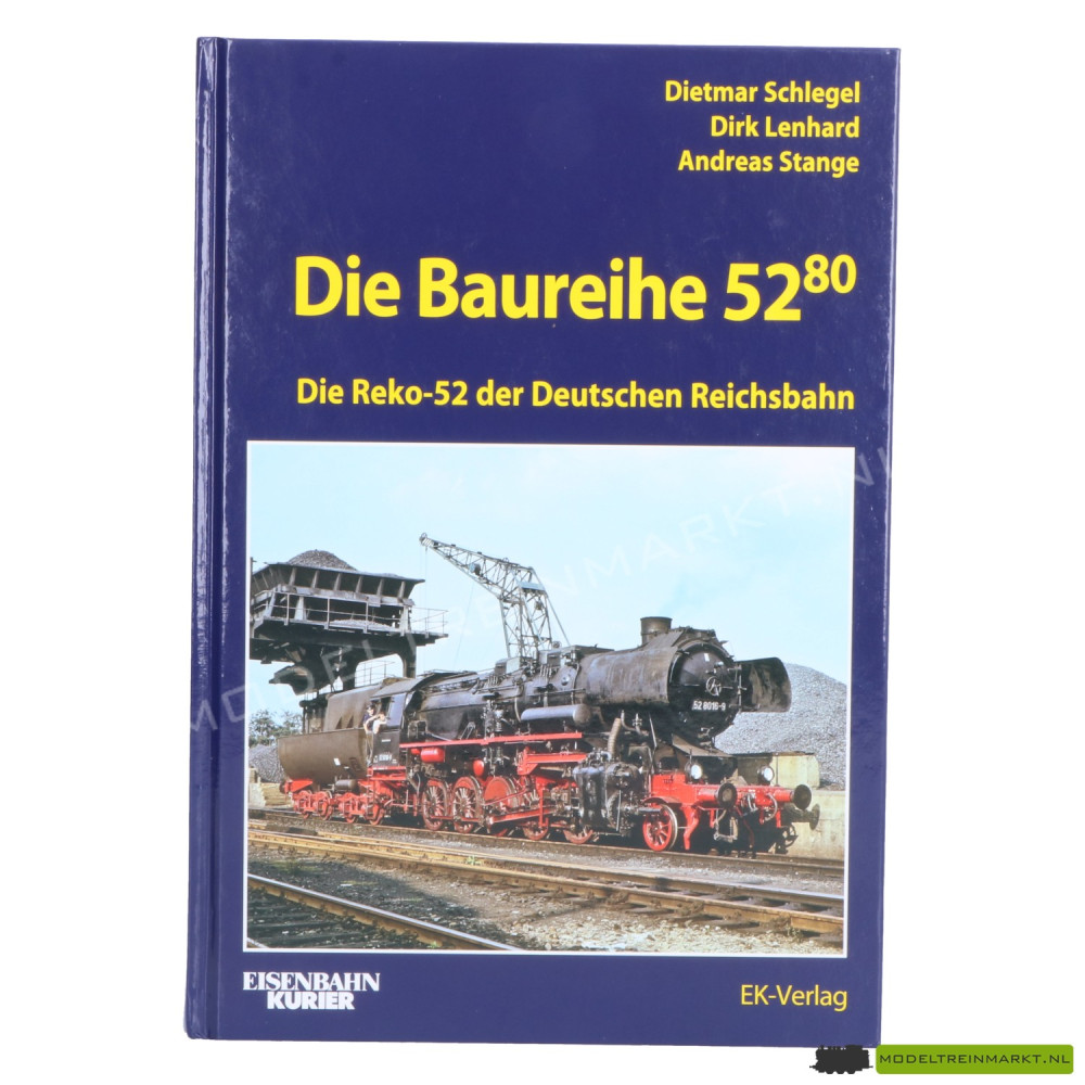 Die Baureihe 52 - D. Schlegel, D. Lenhard & A.. Stange