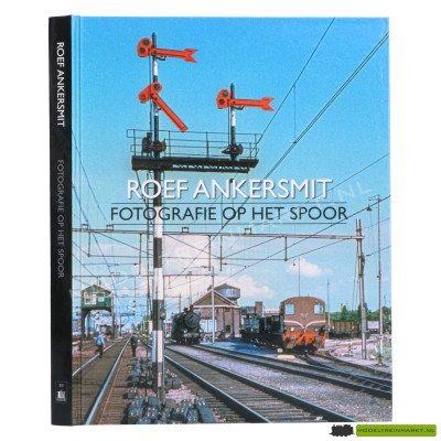 Fotografie op het spoor - Roef Ankersmit