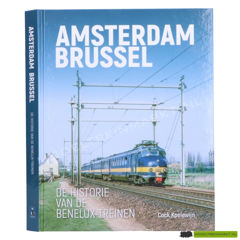 Amsterdam Brussel - De historie van de Benelux-treinen